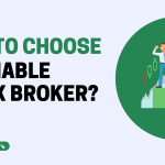 How To Choose A Reliable Forex Broker?